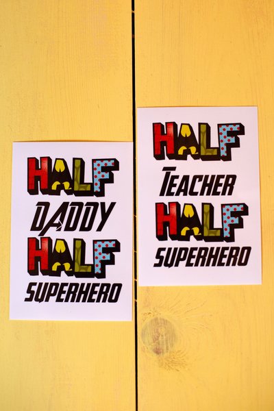 Half Daddy, Half Superhero Poster Print!Daddy, Mummy, Present Superhero Comic Themed Mother's Day, Father's Day,Children Gift Comic